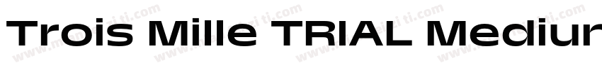 Trois Mille TRIAL Medium 25字体转换